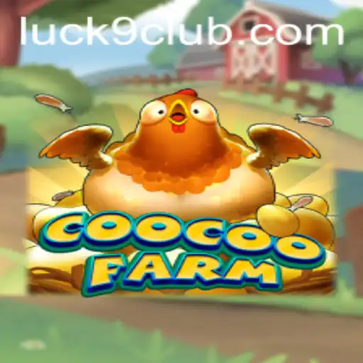 Experience the Enchantment of CooCooFarm: Dive into the World of Luck9