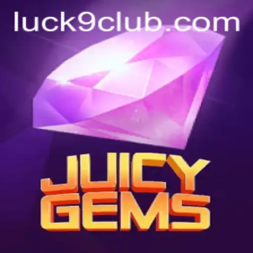 JuicyGems: Explore the Vibrant World of Luck9