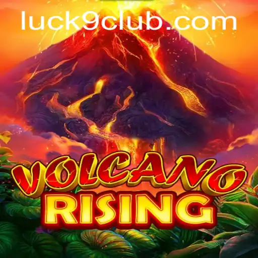 VolcanoRising: A Thrilling Adventure with Luck9 System